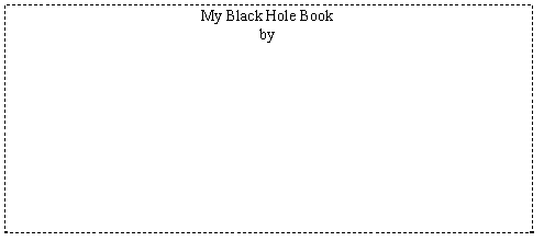 My Black Hole Book by