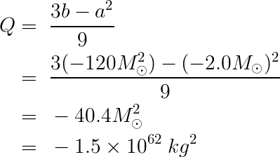 Q = 3b-a^2/9 = -40.4 solar mass^2